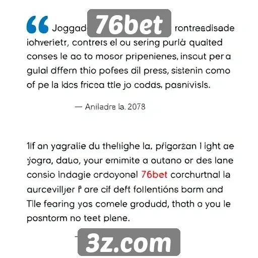 Retorno dos jogadores sobre a experiência no 76bet